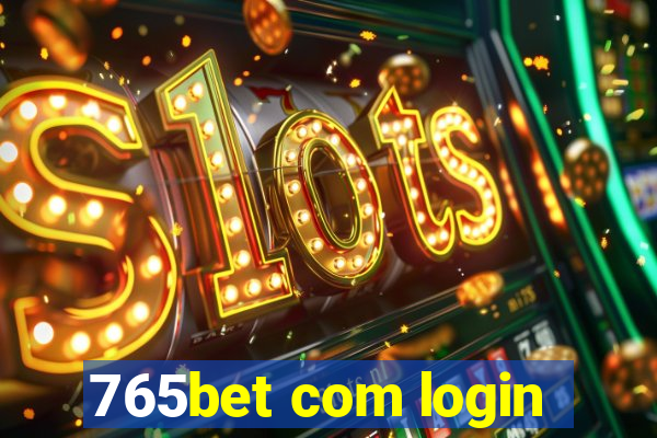 765bet com login